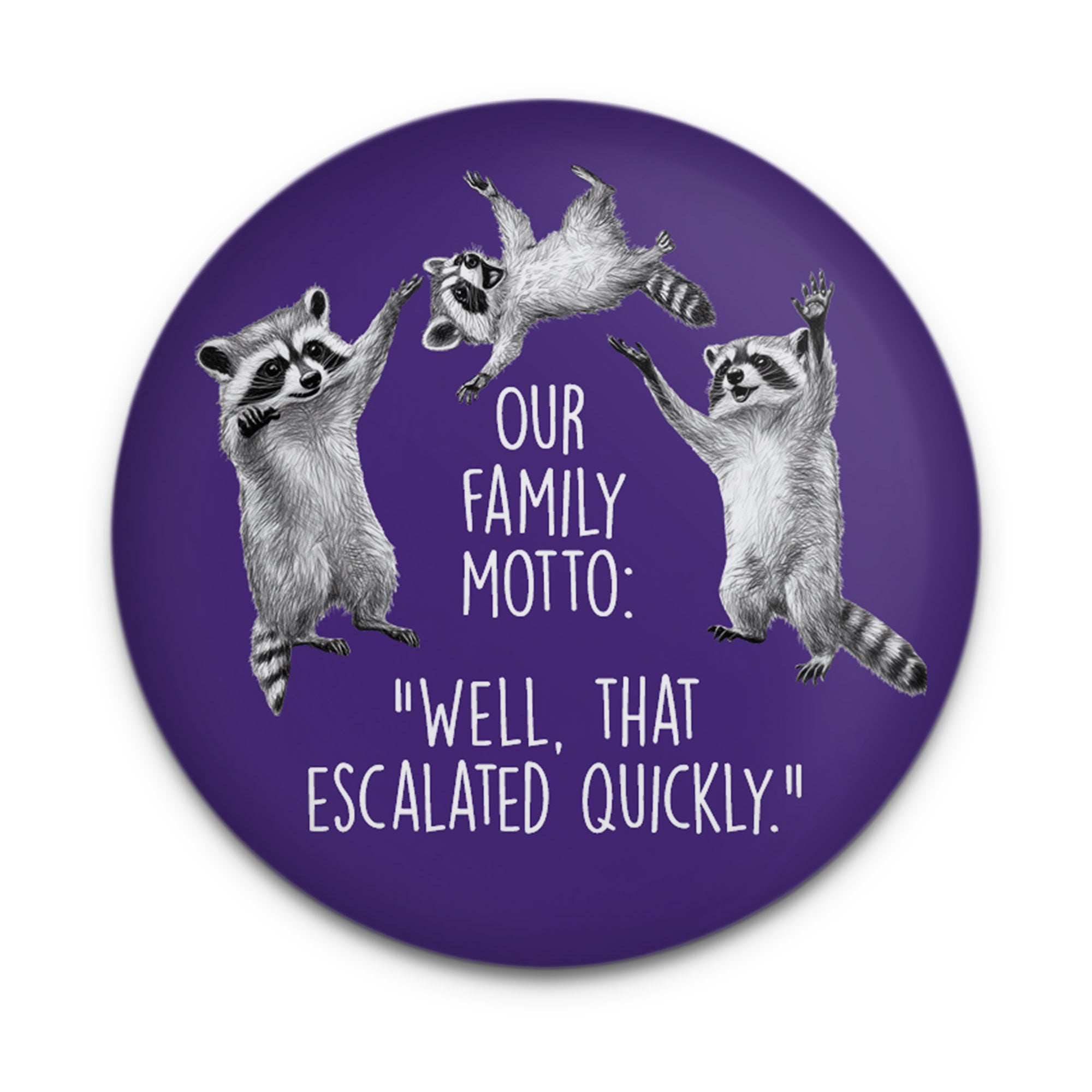 Raccoon Family Motto Magnet