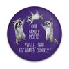 Raccoon Family Motto Magnet