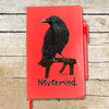 Raven Nevermind Blank Lined Journal Notebook