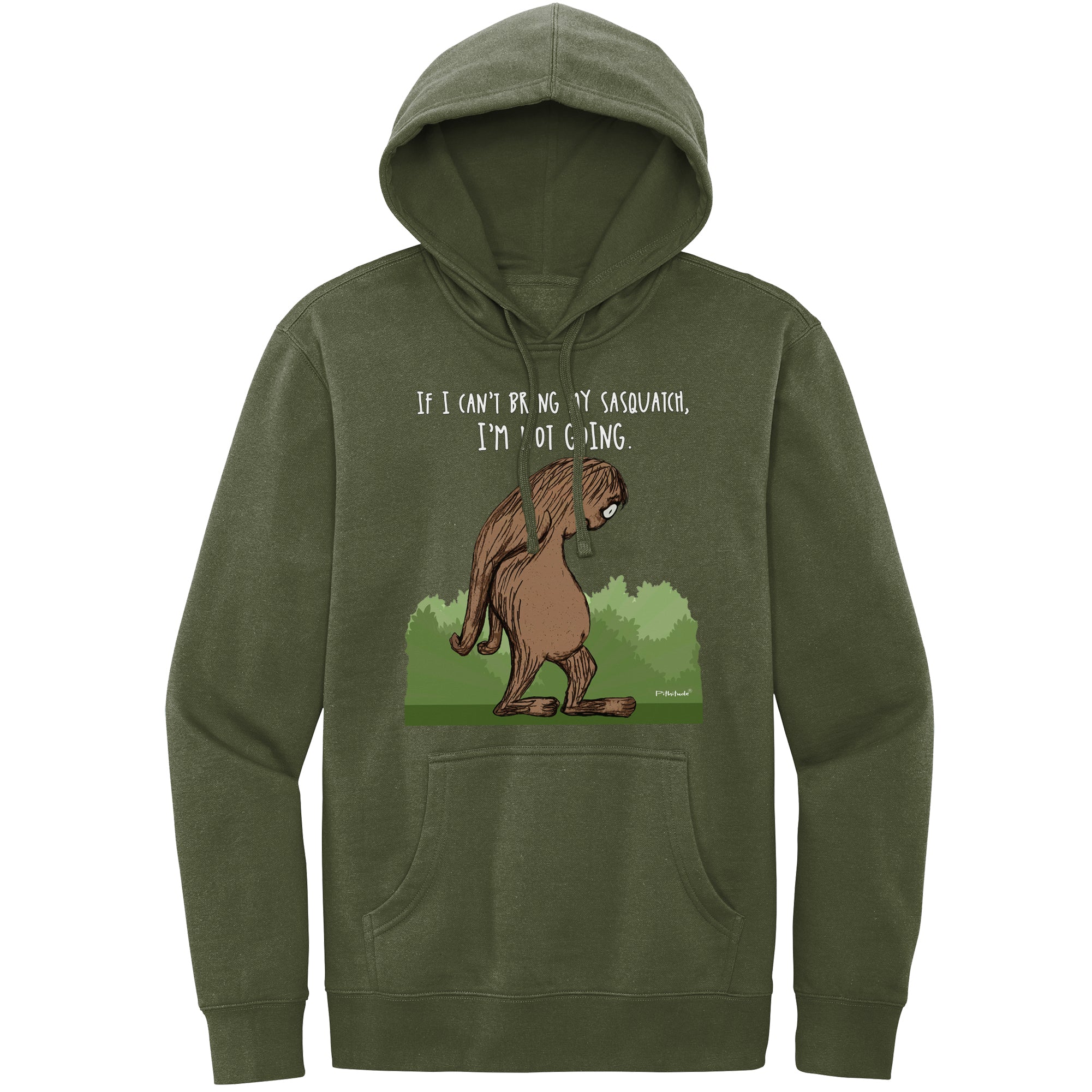 Sasquatch Not Going Sweatshirt Olive Green Fleece Hoodie