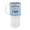 Coffee Makes Me Poop 20oz Tall Insulated Stainless Steel Tumbler with Slider Lid