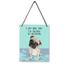 Motivated Pug 4x5" Mini-Sign