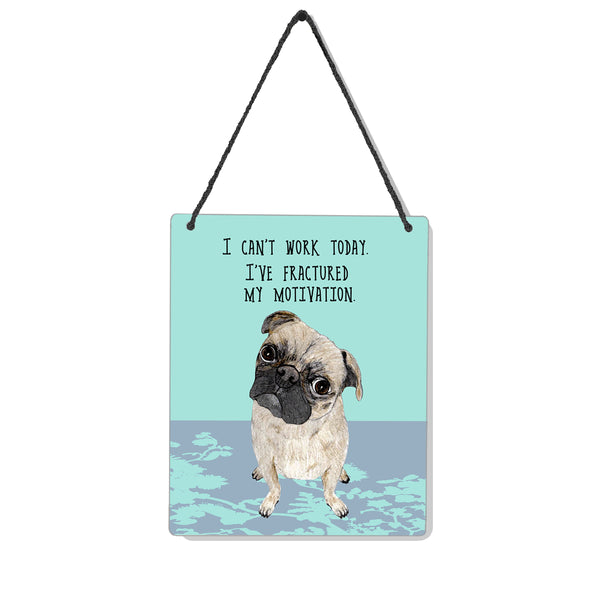 Motivated Pug 4x5" Mini-Sign