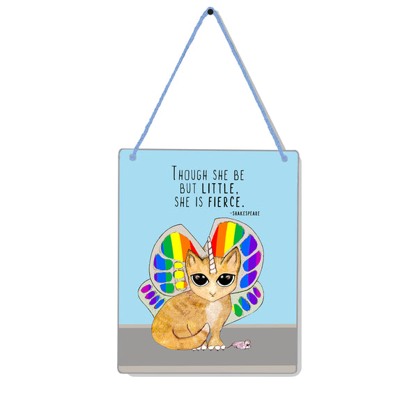 Rainbow Butterfly Unicorn Kitty - Shakespeare Quote 4x5" Mini-Sign