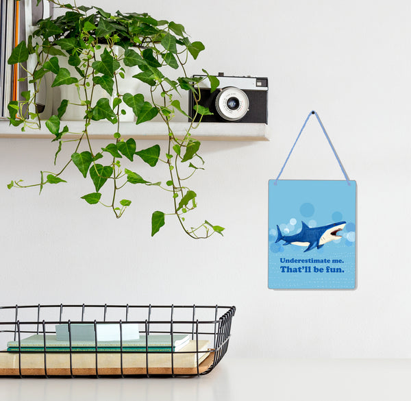 Shark Underestimate 4x5" Mini-Sign