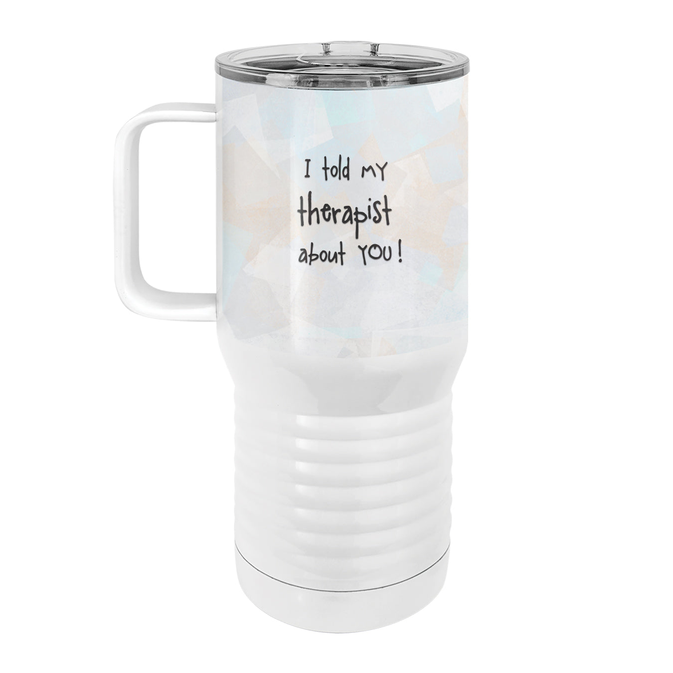 Dog Told My Therapist 20oz Tall Insulated Stainless Steel Tumbler with Slider Lid