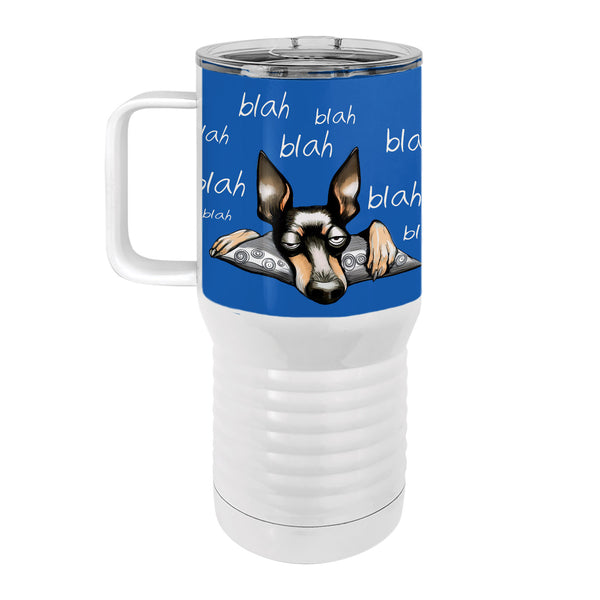 Blah Blah Dog Miniature Pinscher 20oz Insulated Travel Tumbler
