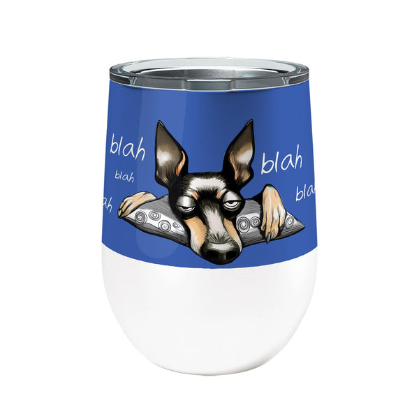 Blah Blah Dog Miniature Pinscher 12oz Insulated Wine Tumbler