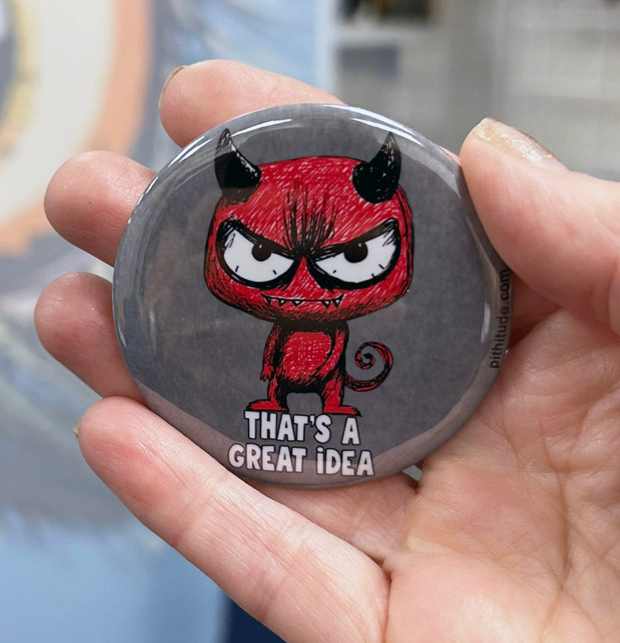 That’s a Great Idea Demon Magnet | Funny Halloween Gift