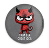 That’s a Great Idea Demon Magnet | Funny Halloween Gift