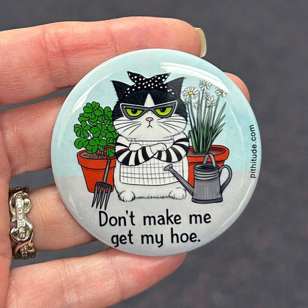Hoe Cat Magnet | Funny Gardening Gift for Cat Lovers