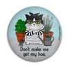 Hoe Cat Magnet | Funny Gardening Gift for Cat Lovers