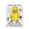 Idiot Chick Reusable 5x7 Fabric Sticker