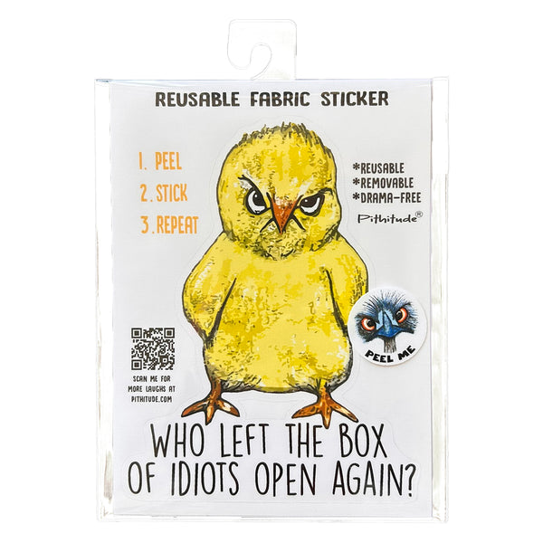 Idiot Chick Reusable 5x7 Fabric Sticker