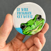 Get Worse Frog Magnet