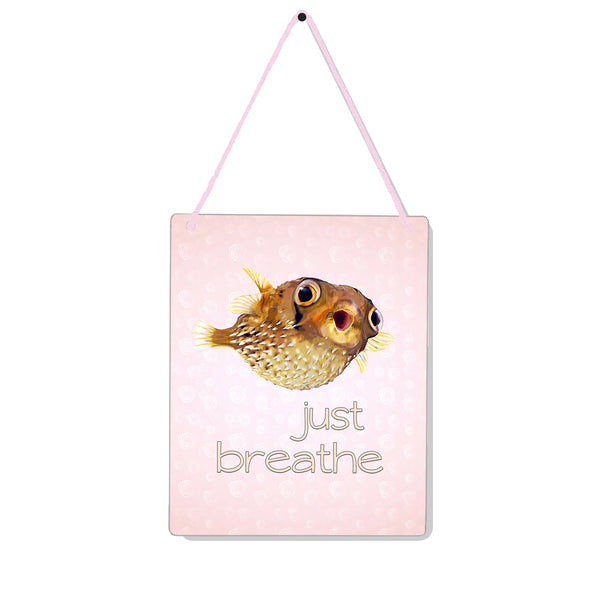 Pufferfish Breathe 4x5" Mini-Sign