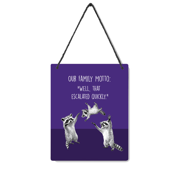 Raccoon Family Motto 4x5" Mini-Sign