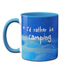 Rather Be Camping Blue Mug