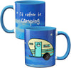 Rather Be Camping Blue Mug