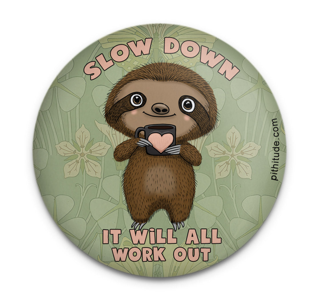 Slow Down Sloth Magnet