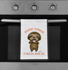 Slow Down Sloth Flour Sack Dish Towel