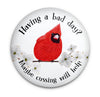 Funny cardinal magnet with Having a Bad Day? Cussing Might Help quote