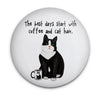 Funny cat lover magnet with Best Days Start With Coffee and Cat Hair quote
