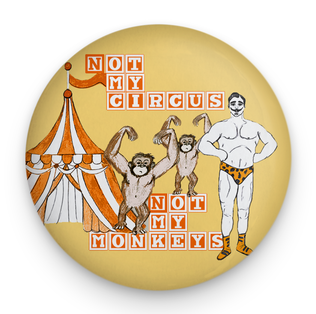 Not My Circus Magnet