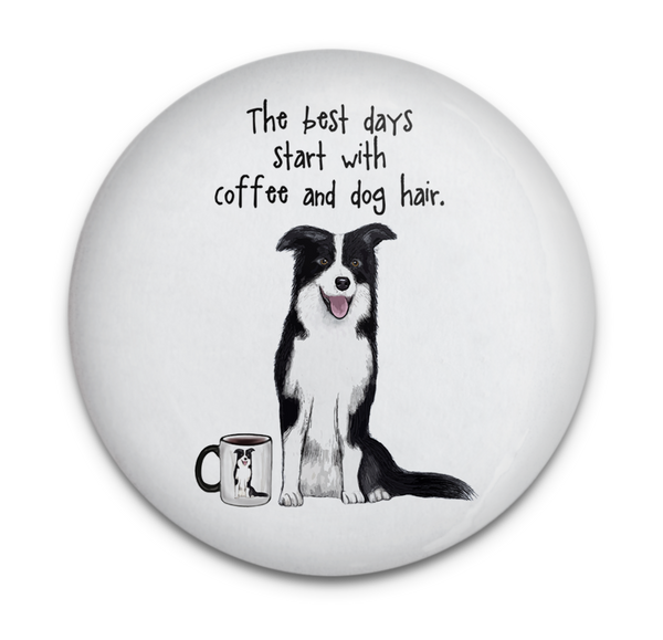 Coffee and Dog Hair Dog Magnet