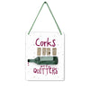 Corks Are For Quitters 4x5" Mini-Sign