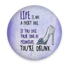 Funny drinking magnet with If You Lose Your Shoe at Midnight, You're Drunk quote