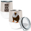 Eagle More Wine 12oz Stemless Insulated Stainless Steel Tumbler