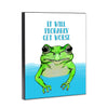 Get Worse Frog 8x10 Wood Block Print