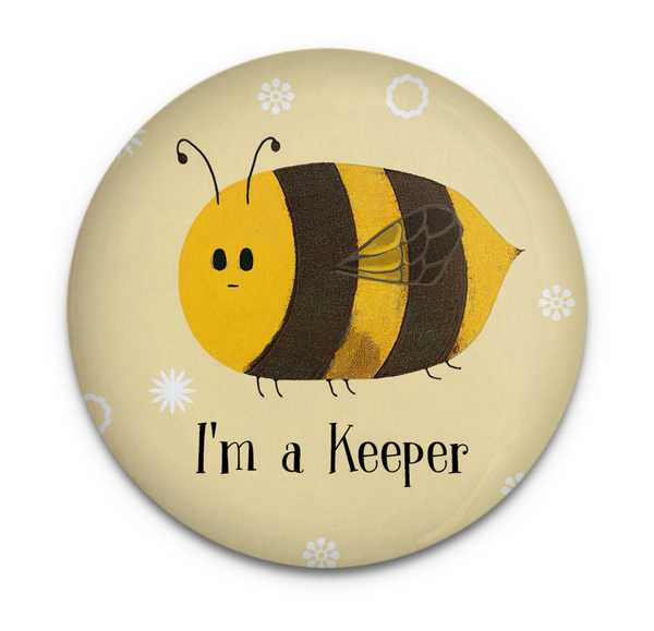 I'm A Keeper Bee Magnet