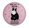 Meow Tuxedo Cat Magnet