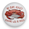 Funny crab magnet with No Crabs Allowed, Violators Will Be Boiled warning