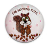 Funny squirrel magnet with I'm Nucking Futs quote