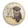 Funny sea otter magnet with I'm Just a Little Ray of Pitch Black quote