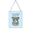 Over Koalified 4x5" Mini-Sign