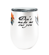Cut You Pirate Emu 12oz Stemless Insulated Stainless Steel Tumbler