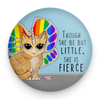 Rainbow unicorn cat magnet with butterfly wings and Though She Be Little, She Is Fierce quote