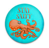 Funny octopus magnet with Stay Salty message