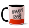Shut the Front Door Squirrel Mug by Pithitude