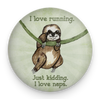 Funny sloth magnet with I Love Running, Just Kidding, I Love Naps quote