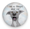 Told Therapist Dog Magnet