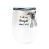 Dog Told My Therapist 12oz Stemless Insulated Stainless Steel Tumbler